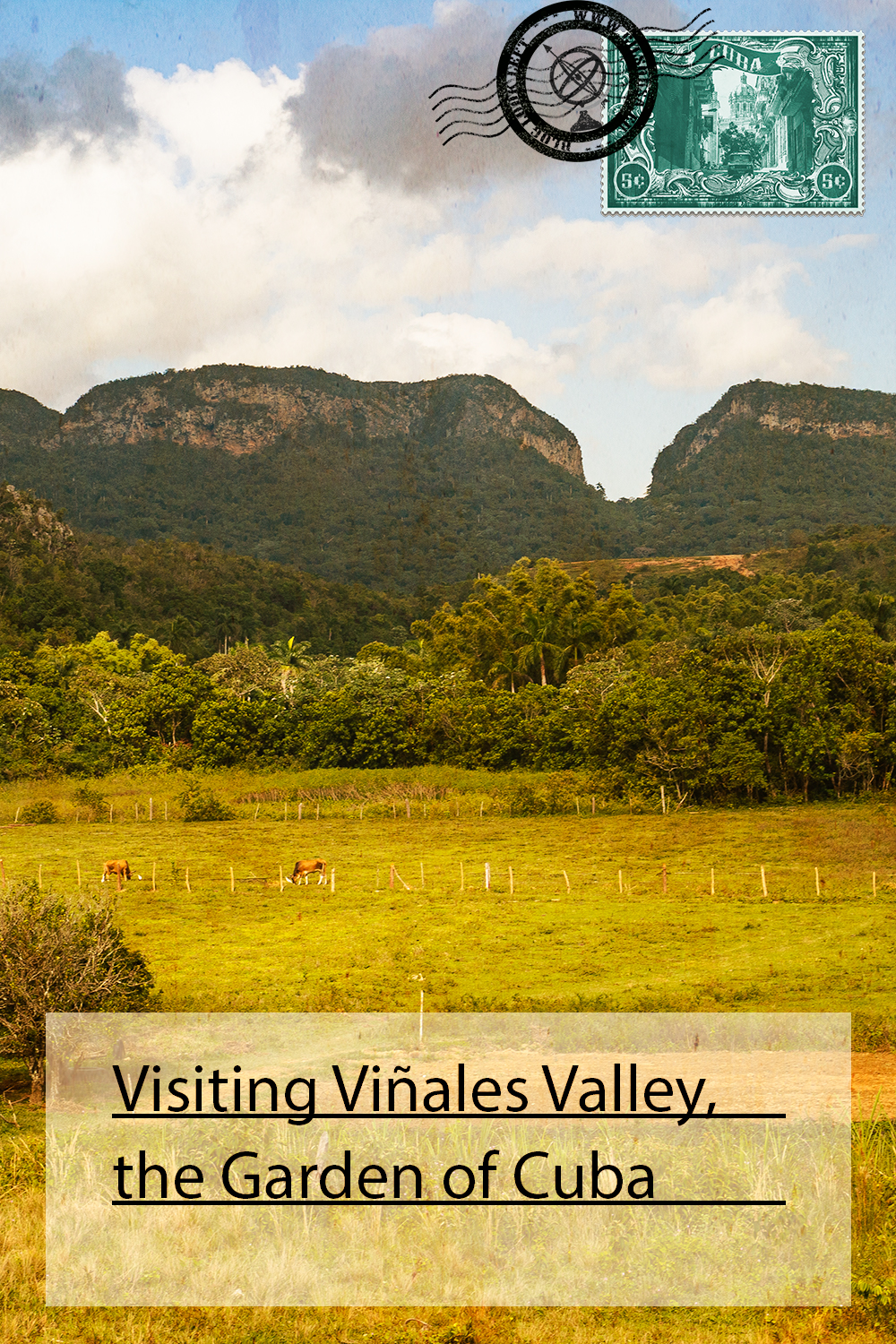 Visiting Viñales Valley, the Garden of Cuba