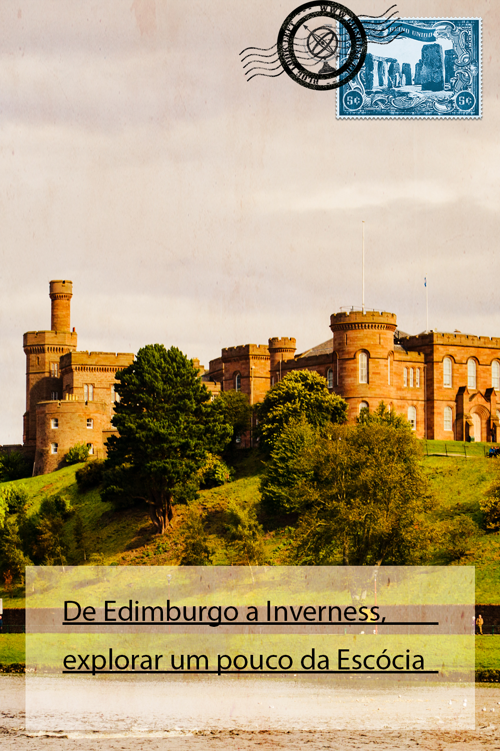 De Edimburgo a Inverness, explorar um pouco da Escócia